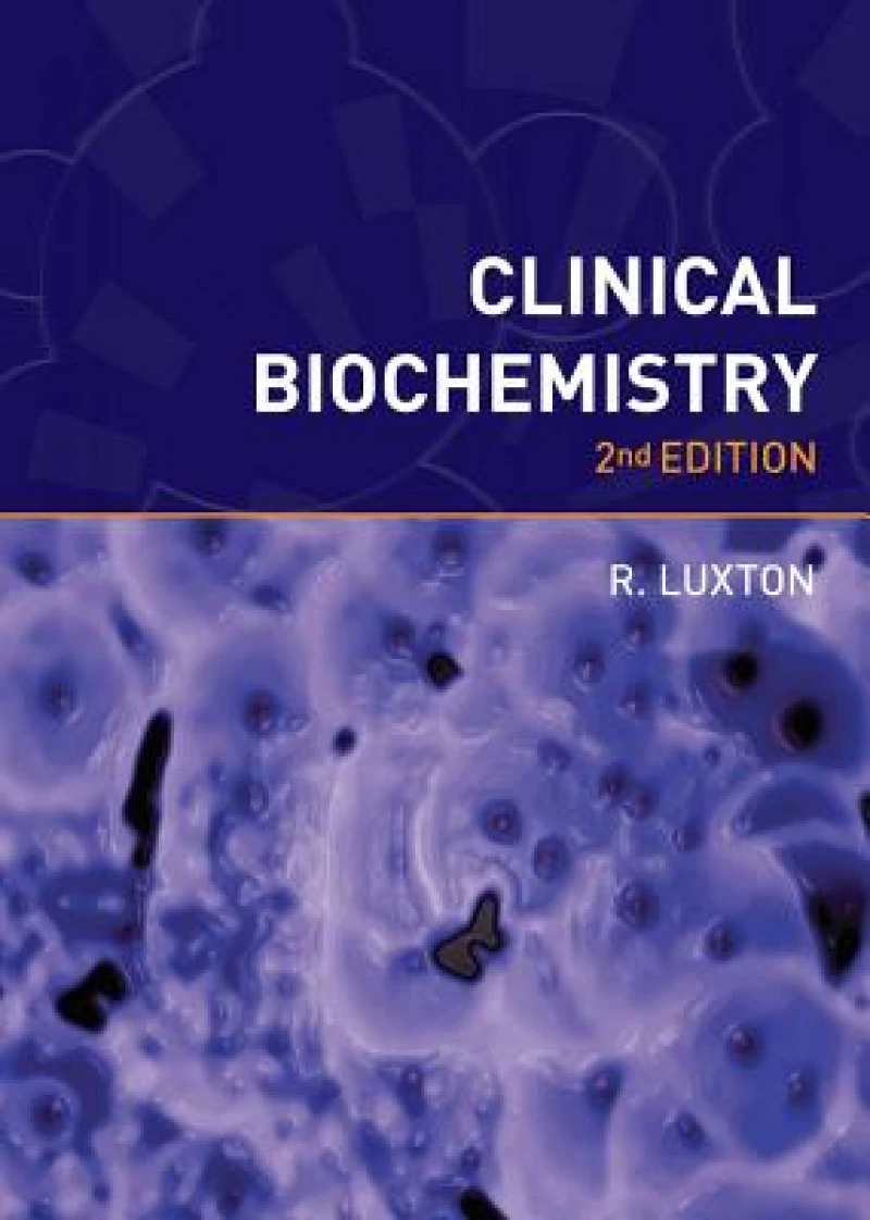 Clinical Biochemistry, second edition