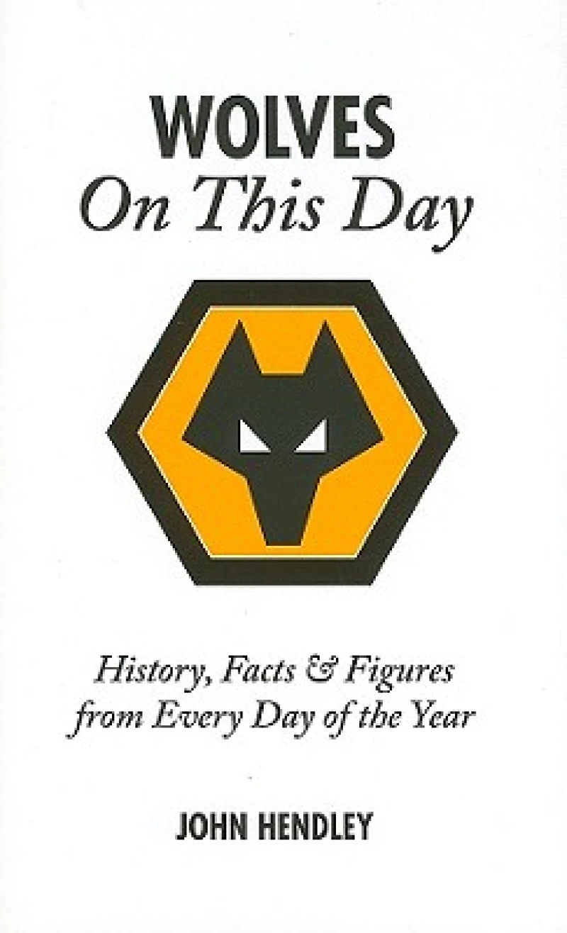 Wolverhampton Wanderers On This Day
