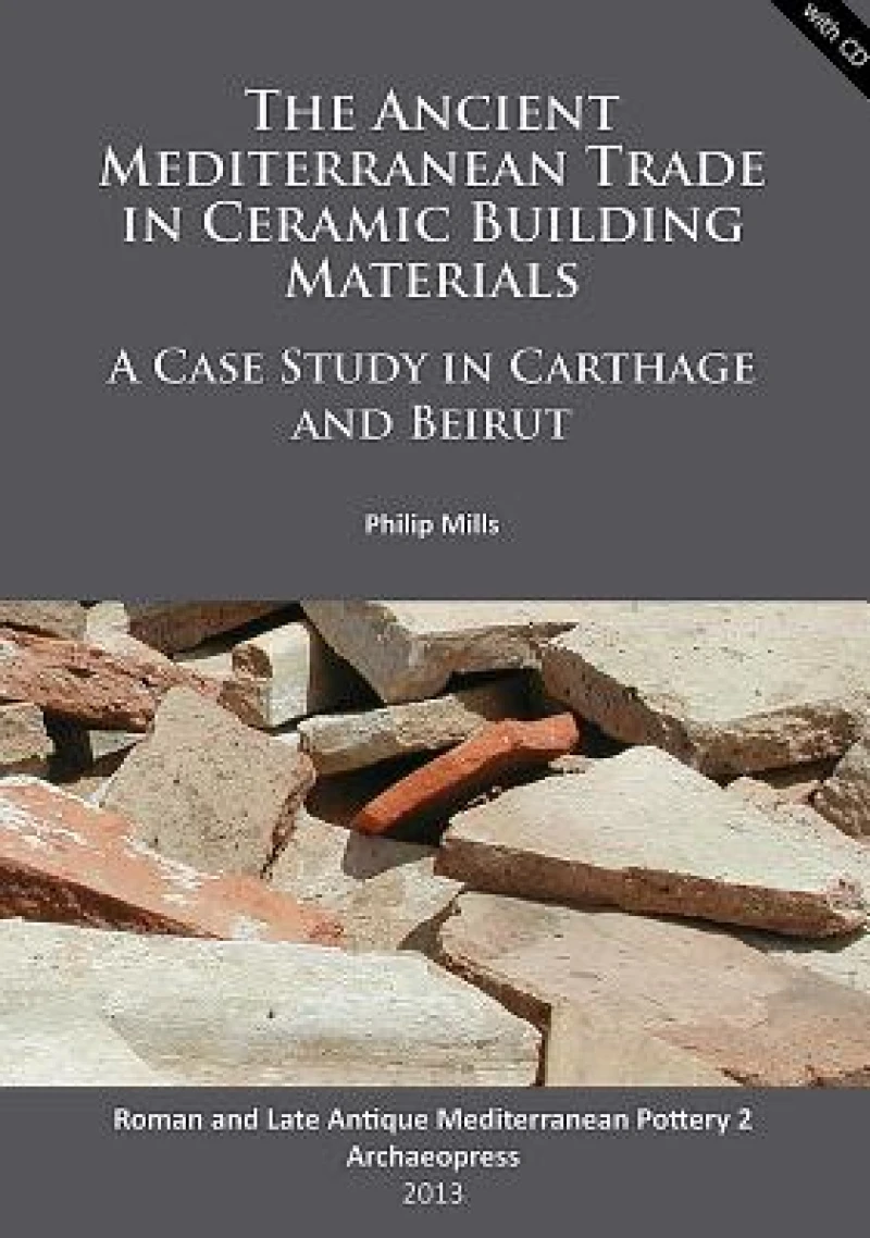 Ancient Mediterranean Trade in Ceramic Building Materials: A Case Study in Carthage and Beirut