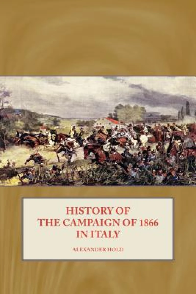 History of the Campaign of 1866 in Italy