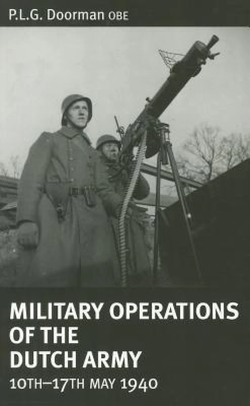 Military Operations of the Dutch Army 10th-17th May 1940
