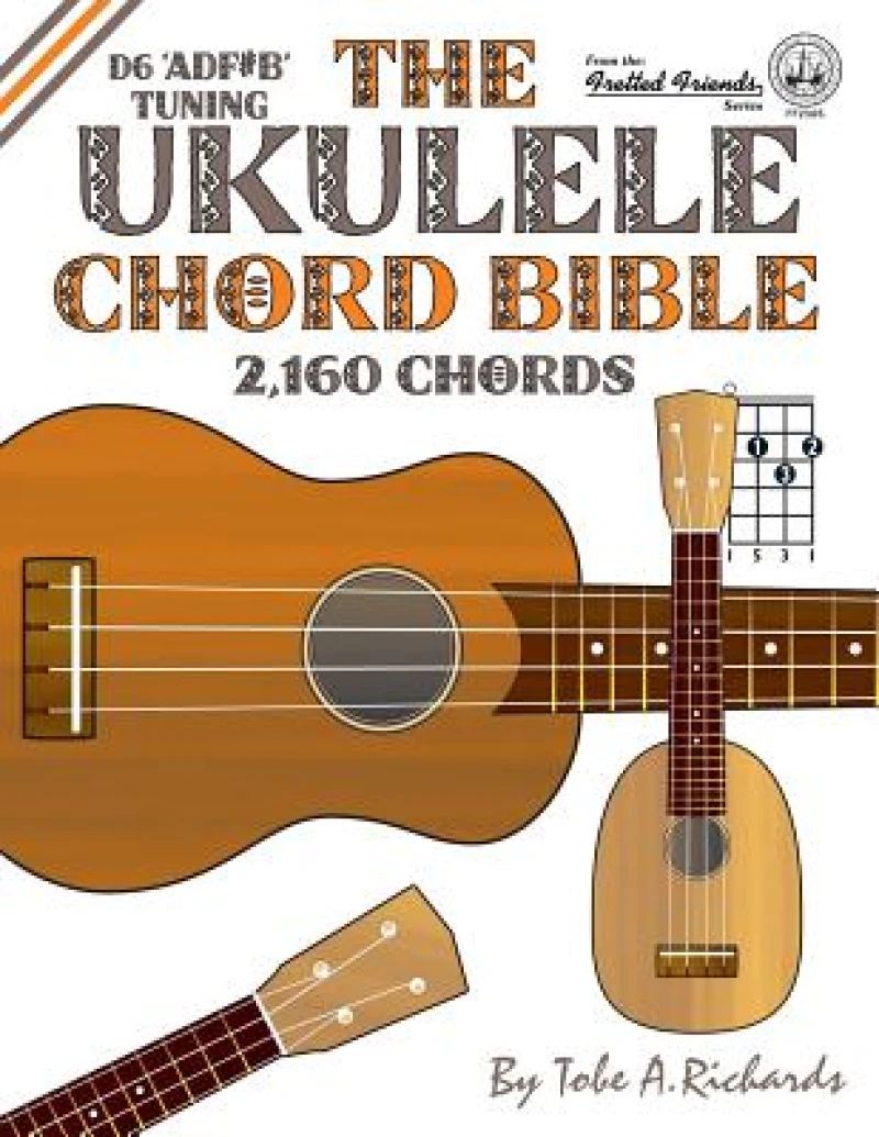 The Ukulele Chord Bible : D6 Tuning 1,726 Chords