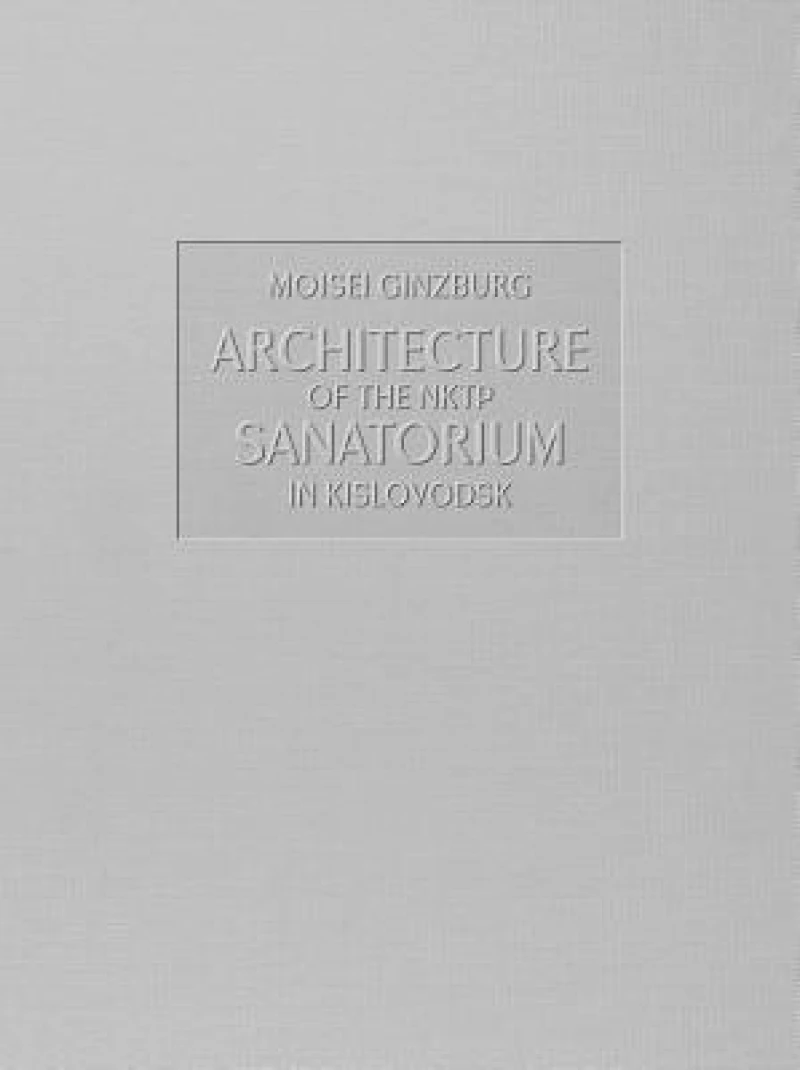 Architecture of the NKTP Sanatorium in Kislovodsk