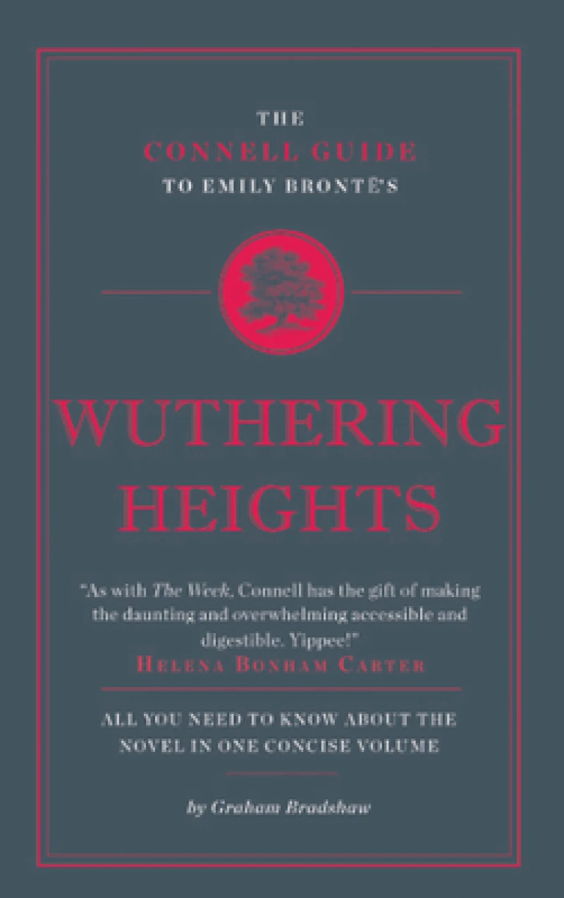 The Connell Guide To Emily Bronte's Wuthering Heights