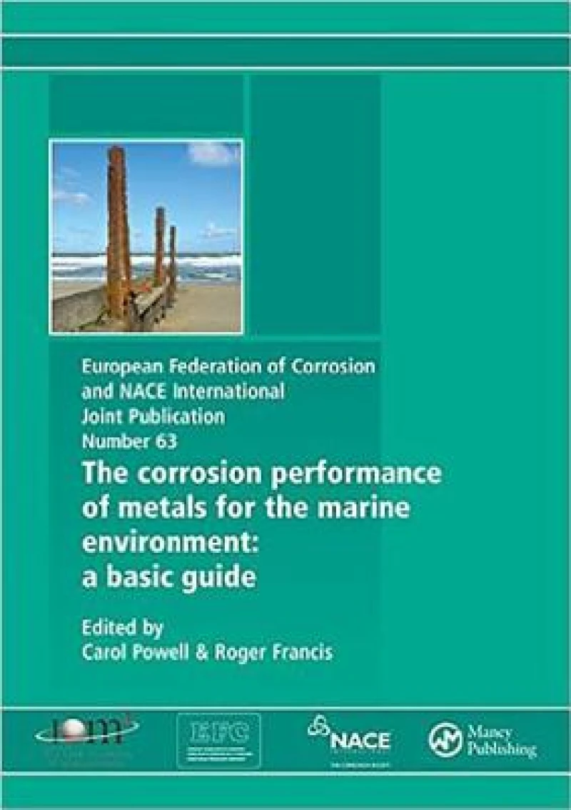 Corrosion Performance of Metals for the Marine Environment EFC 63