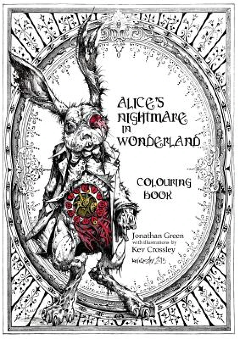 Alice''s Nightmare in Wonderland Colouring Book