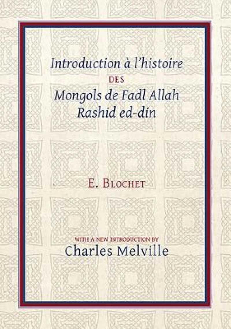 Introduction a L''histoire Des Mongols De Fadl Allah Rashid Ed-din