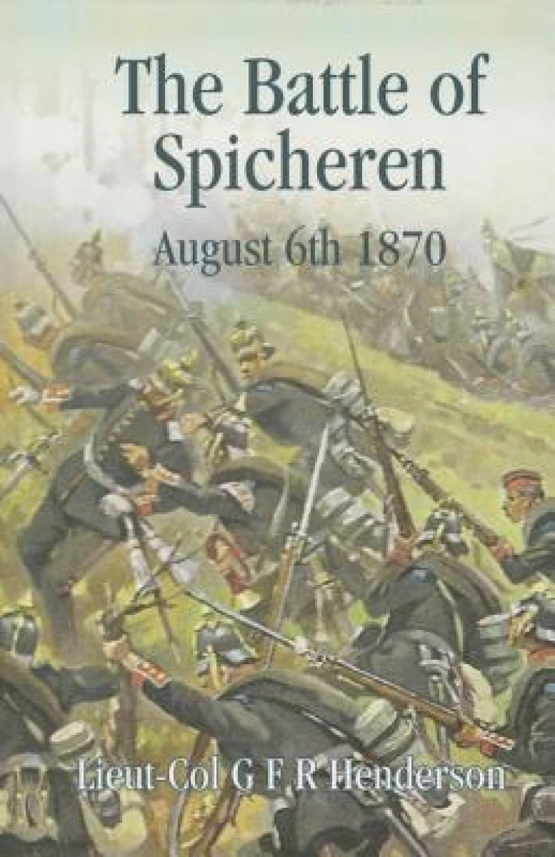 The Battle of Spicheren August 6th 1870