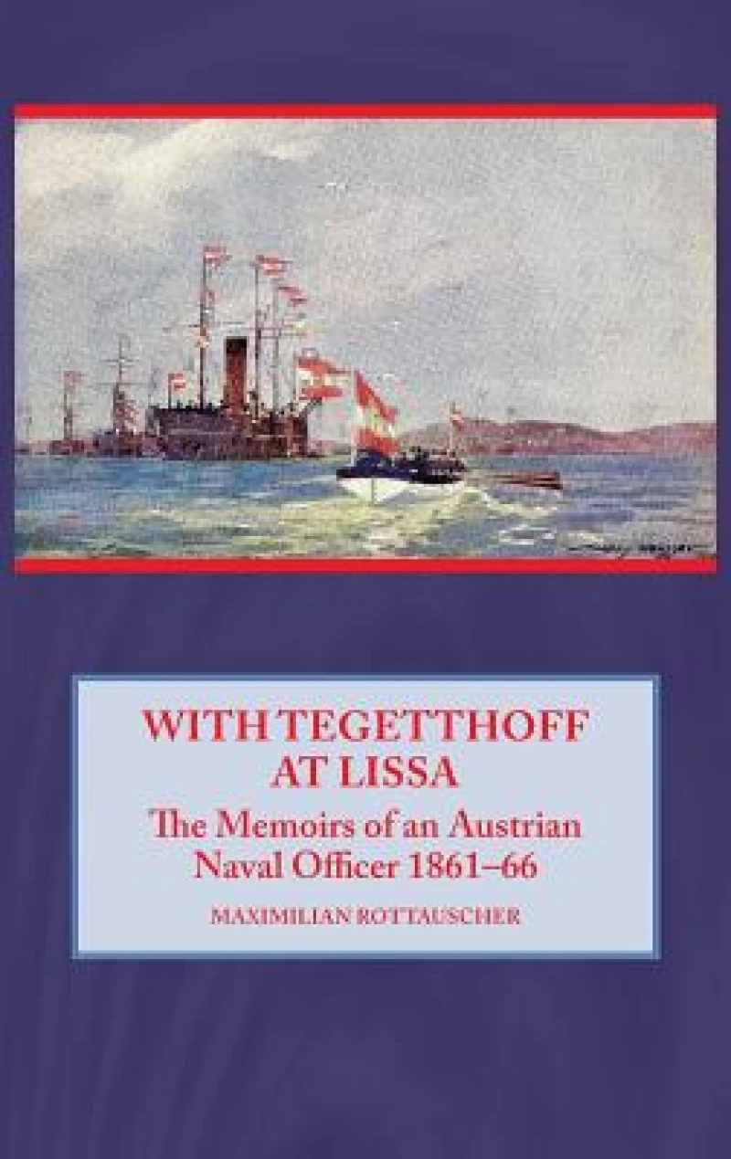 With Tegetthoff at Lissa