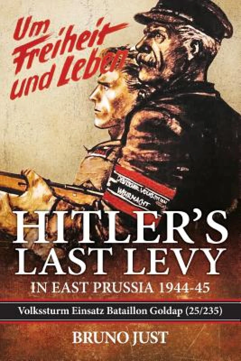 Hitler’s Last Levy in East Prussia