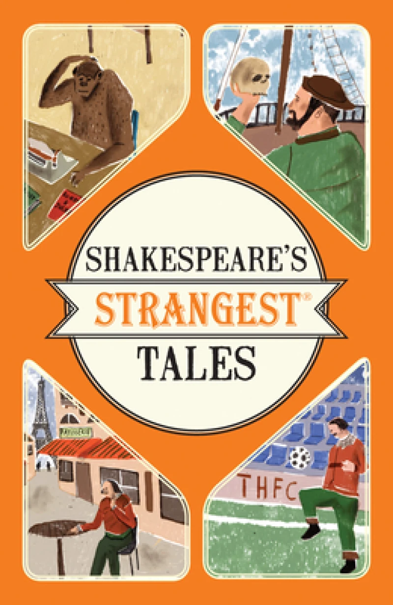 Shakespeare''s Strangest Tales