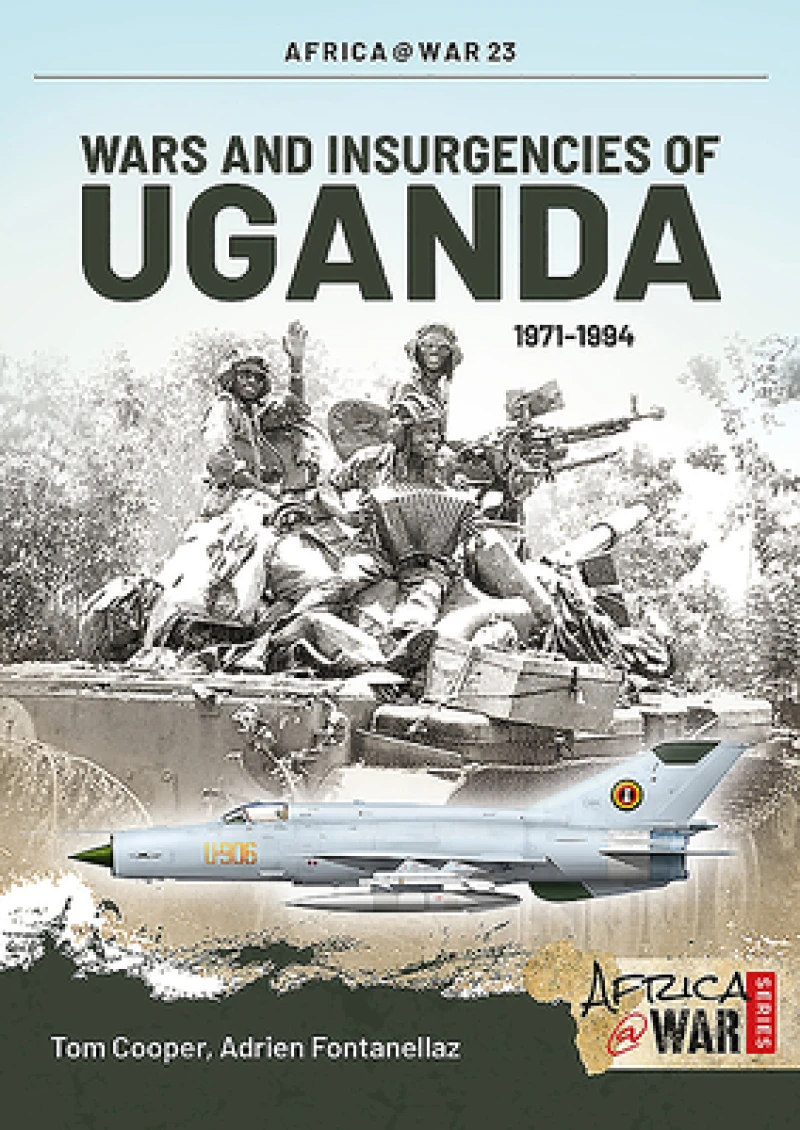 Wars and Insurgencies of Uganda 1971-1994