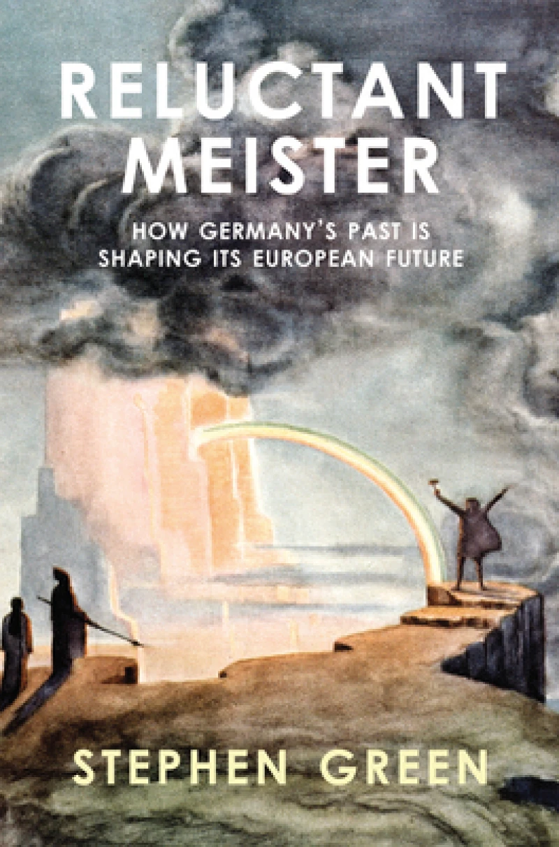 Reluctant Meister – How Germany's Past is Shaping Its European Future