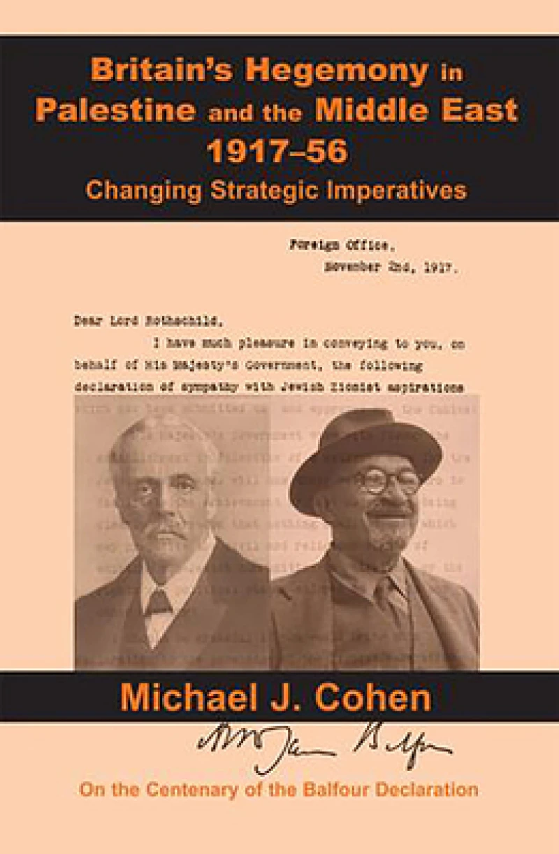 Britain''s Hegemony in Palestine and the Middle East, 1917-56