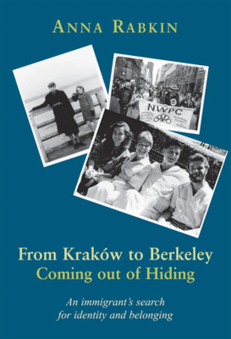 From Kraków to Berkeley: Coming Out of Hiding