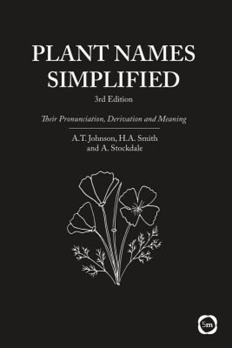 Plant Names Simplified 3rd Edition
