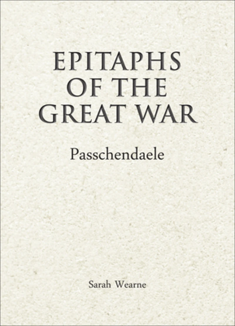 Epitaphs of The Great War: Passchendaele