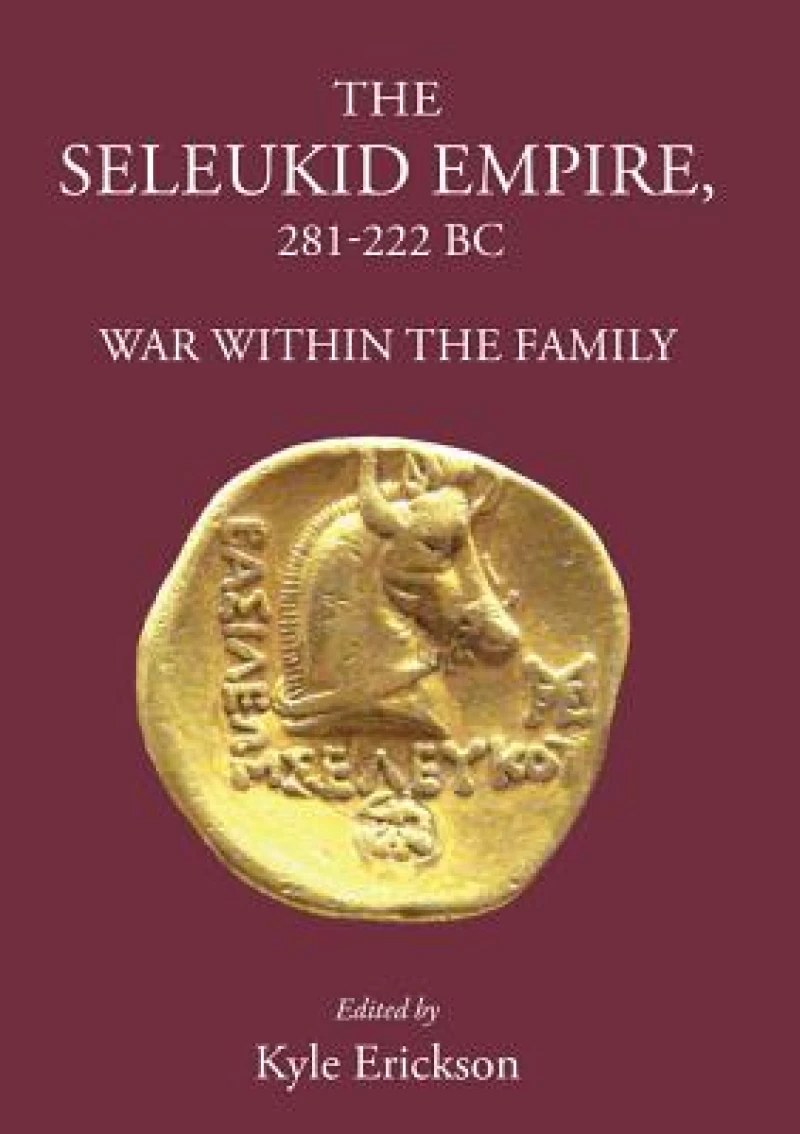 The Seleukid Empire 281-222 BC