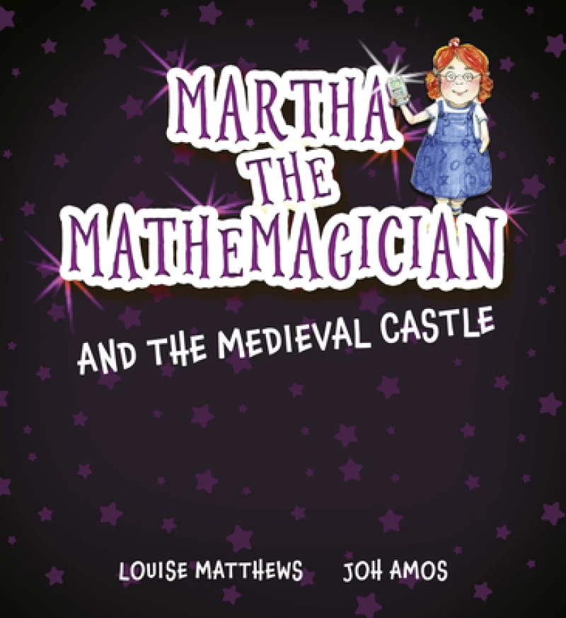 Martha the Mathemagician and the Medieval Castle