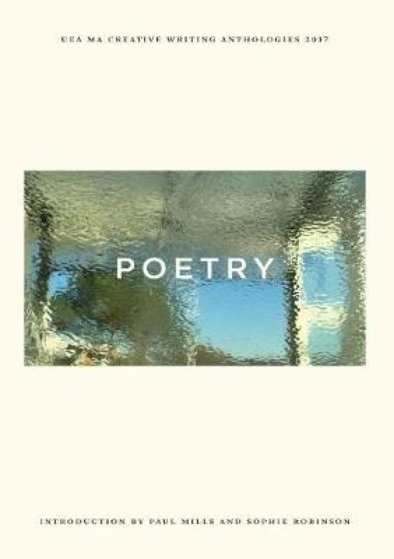 UEA Creative Writing Anthology Poetry