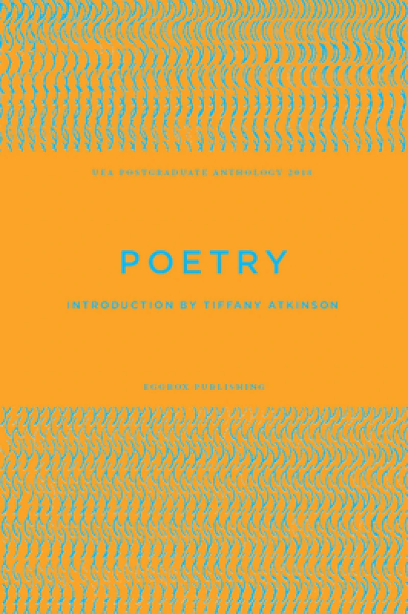 UEA Creative Writing Anthology Poetry