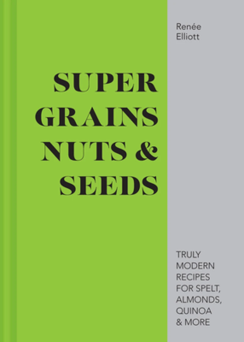 Good Grains, Nuts & Seeds