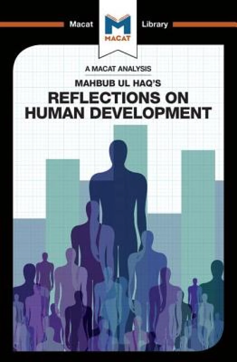 An Analysis of Mahbub ul Haq''s Reflections on Human Development