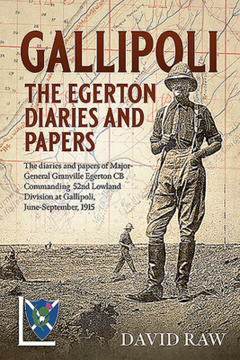 Gallipoli: The Egerton Diaries and Papers