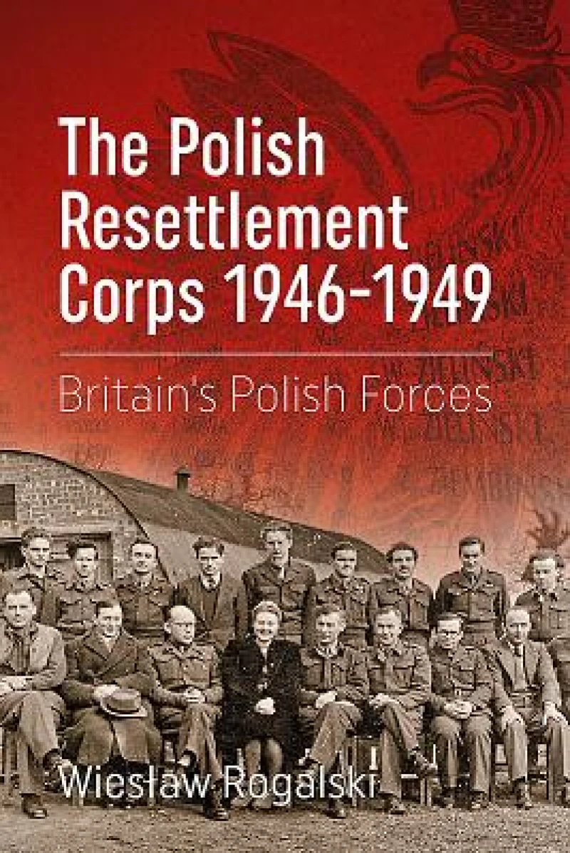 The Polish Resettlement Corps 1946-1949