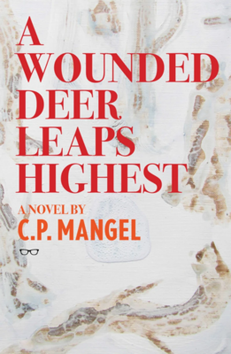 A Wounded Deer Leaps The Highest