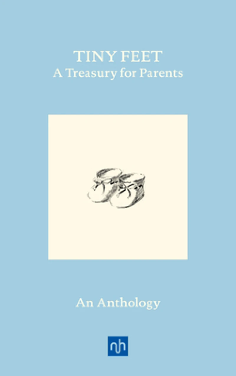 Tiny Feet: A Treasury for Parents