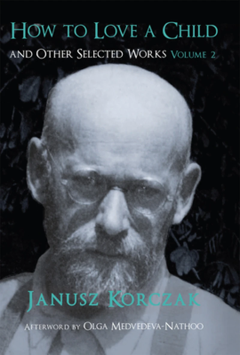 How to Love a Child and Other Selected Works, Volume 2