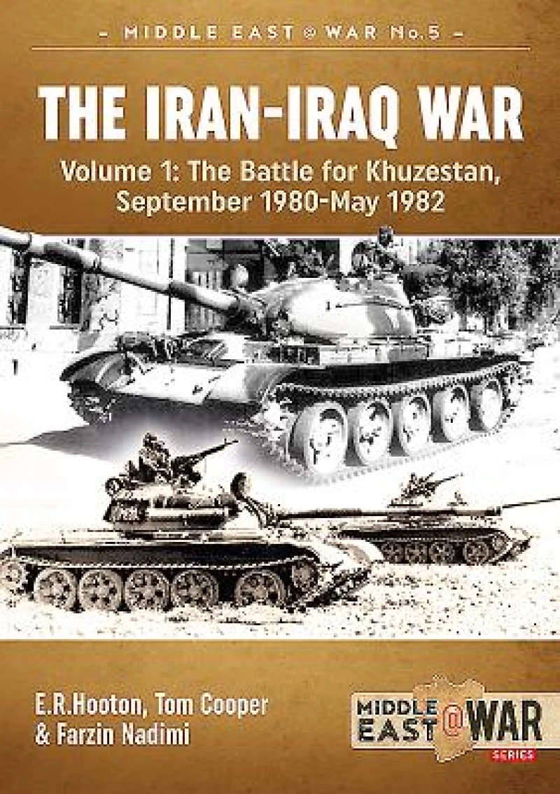 The Iran-Iraq War Volume 1 (Revised & Expanded Edition)
