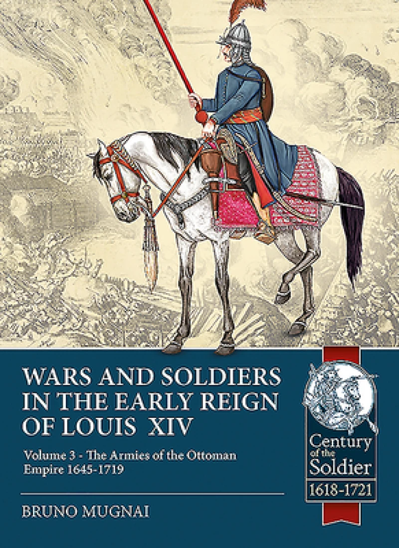 Wars and Soldiers in the Early Reign of Louis XIV
