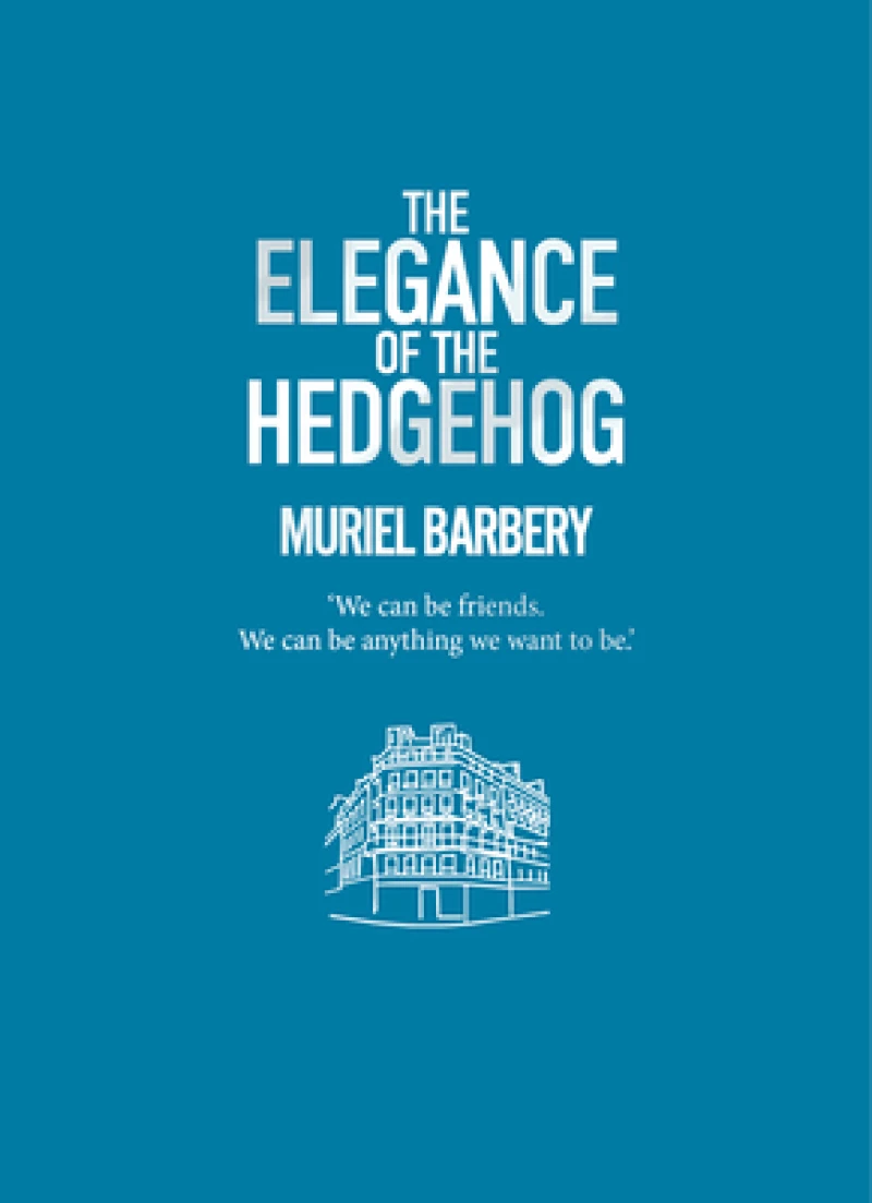 The Elegance of the Hedgehog: The International Bestseller