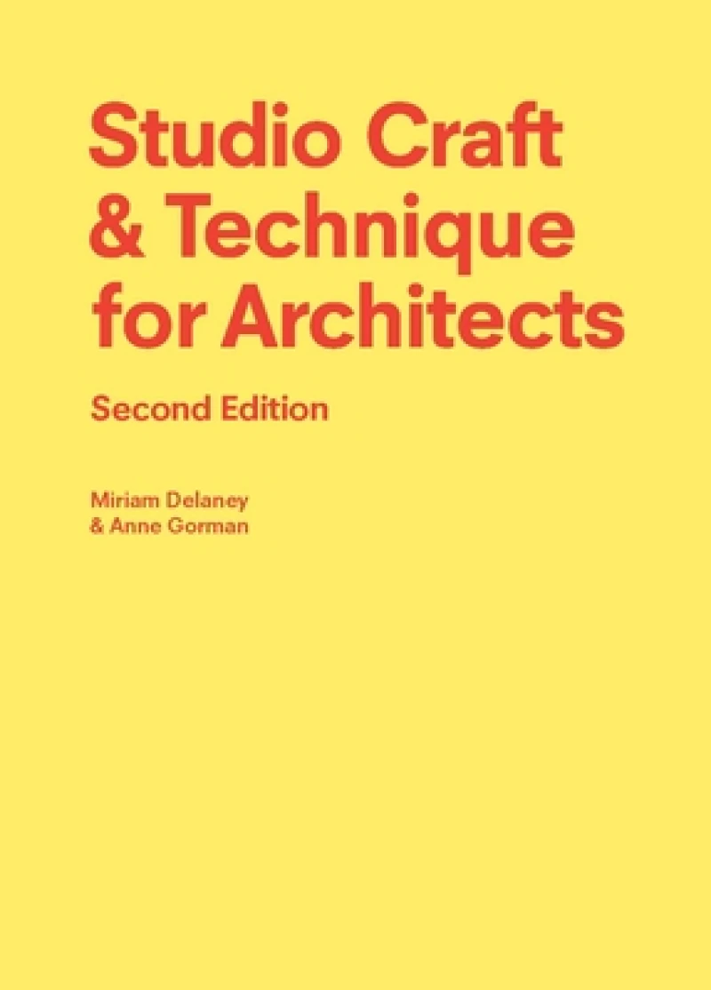Studio Craft & Technique for Architects Second Edition