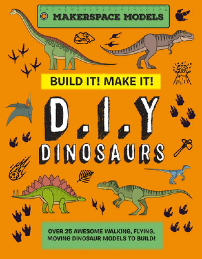 Build It! Make It! Dinosaurs