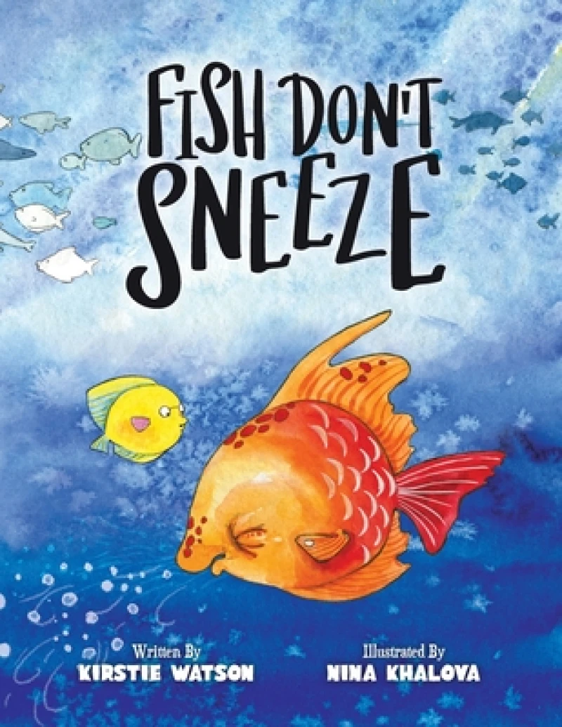 Fish Don't Sneeze