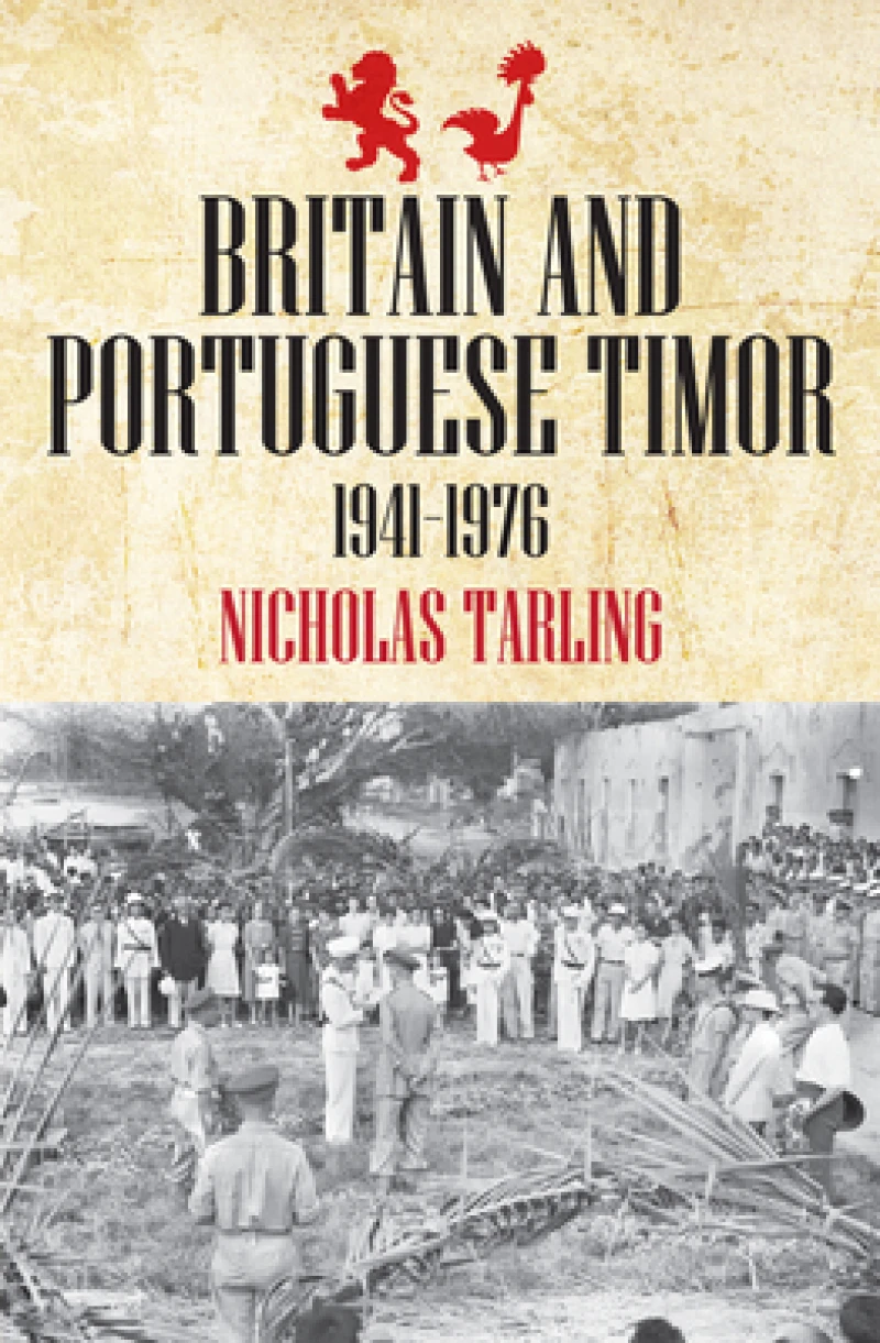 Britain and Portuguese Timor 1941–1976