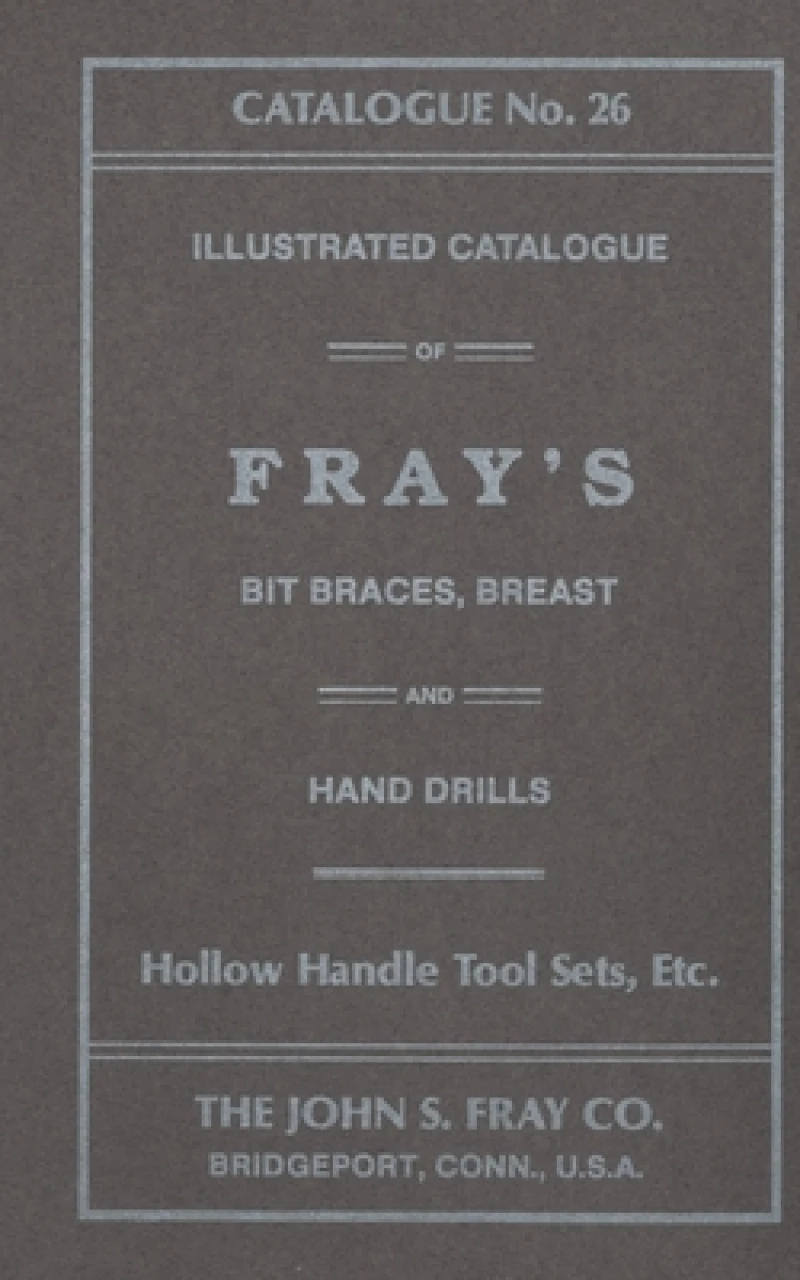 The John S. Fray Company 1911 Catalogue No. 26