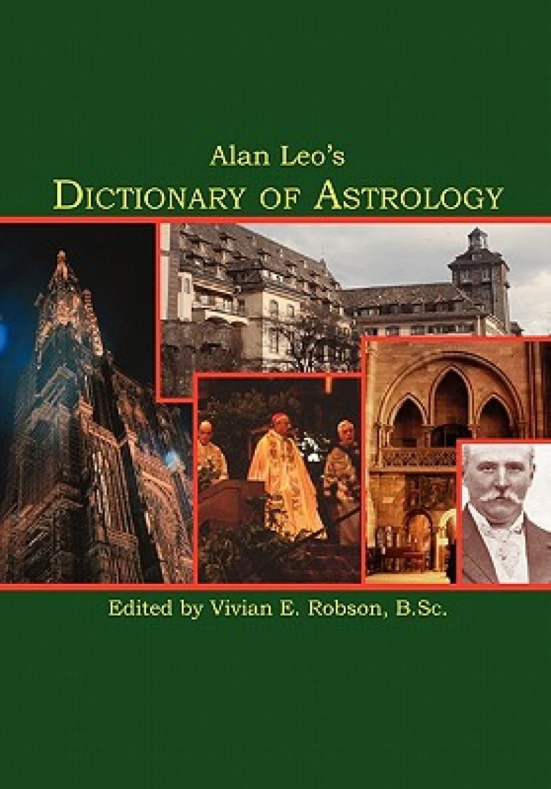 Alan Leo''s Dictionary of Astrology