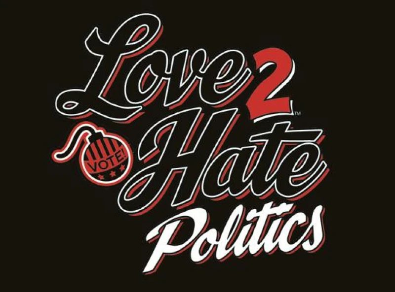 Love 2 Hate: Politics