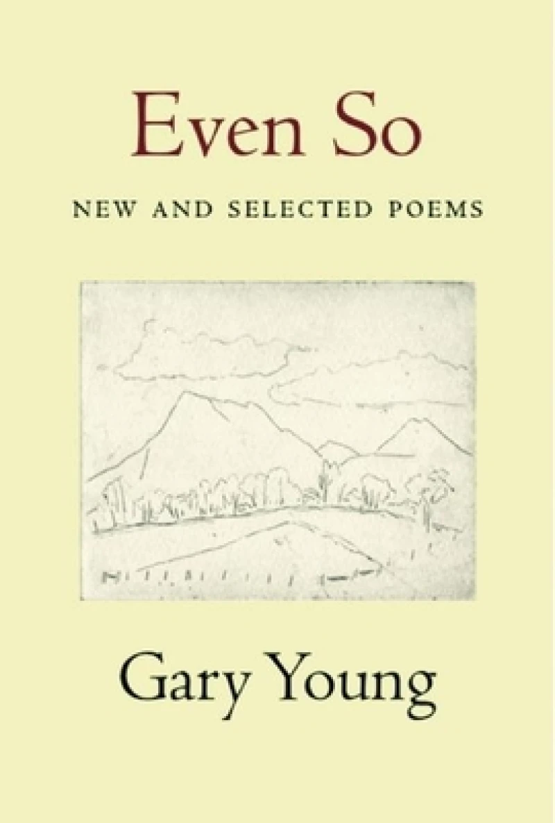 Even So: New and Selected Poems