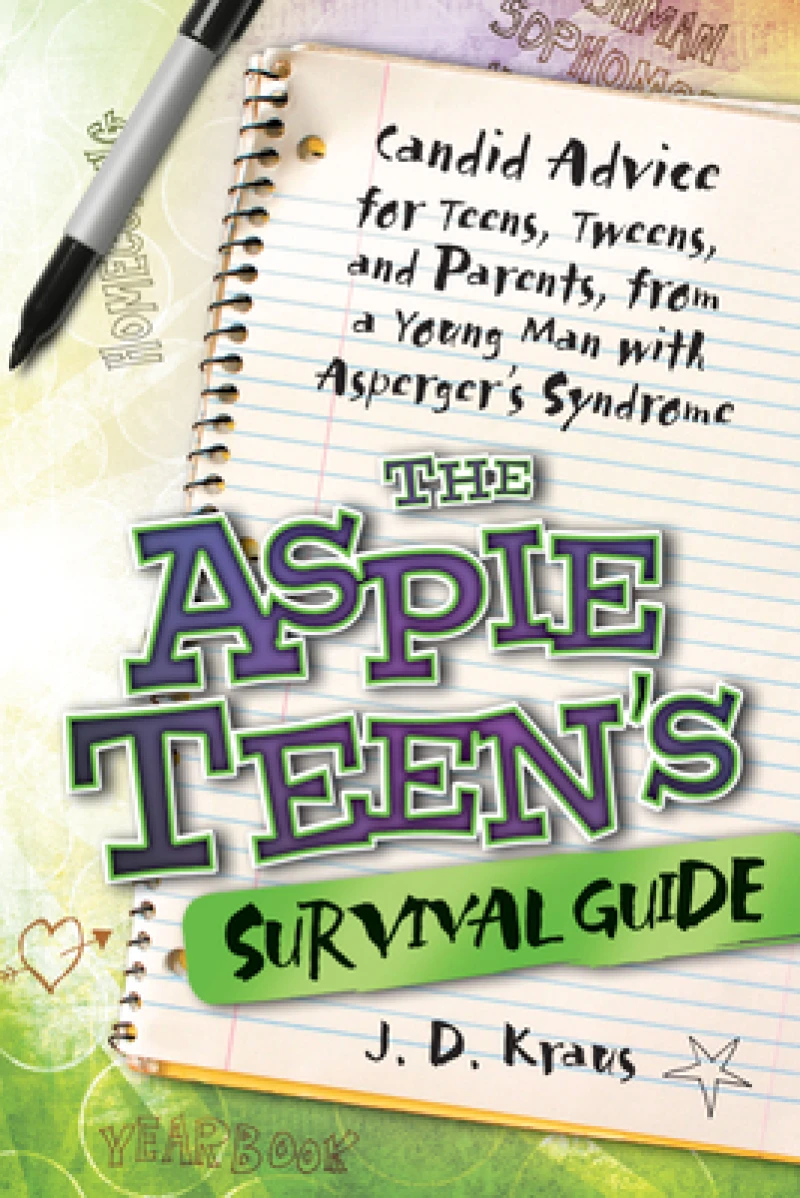 The Aspie Teen''s Survival Guide