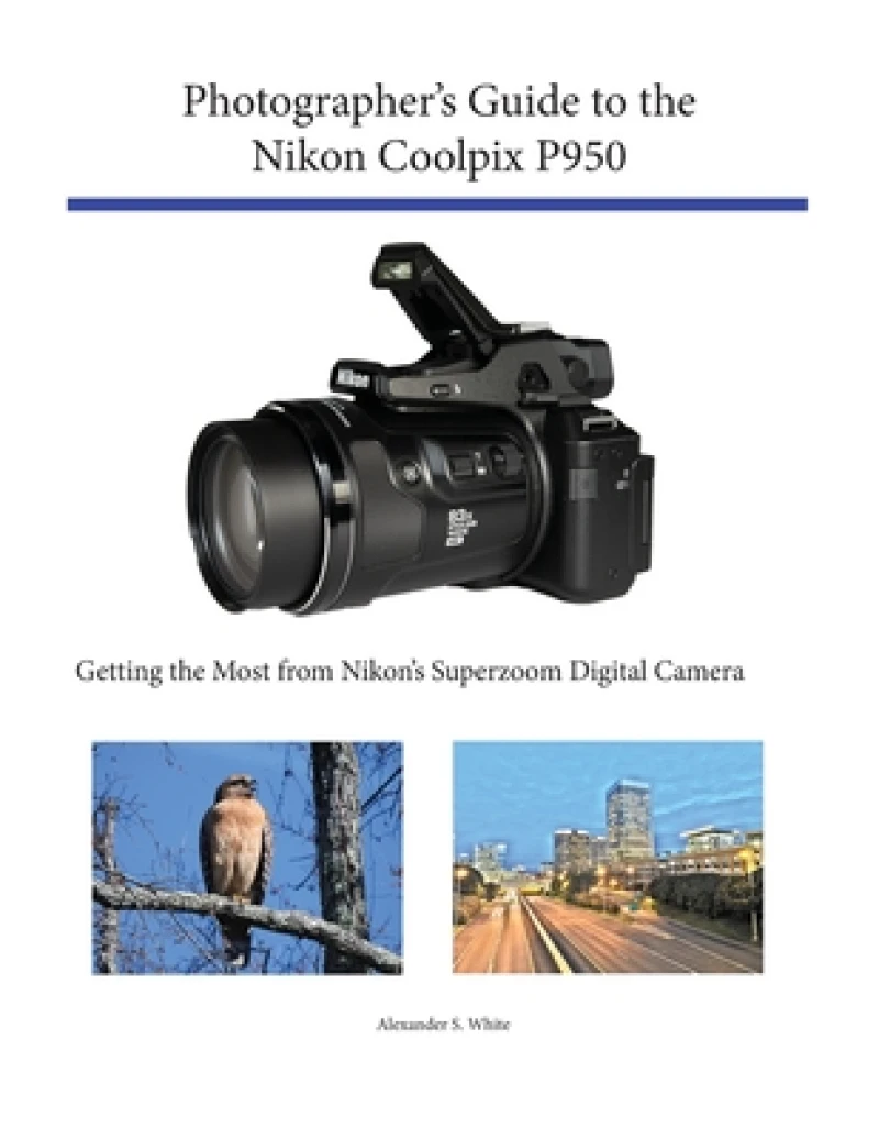 Photographer''s Guide to the Nikon Coolpix P950