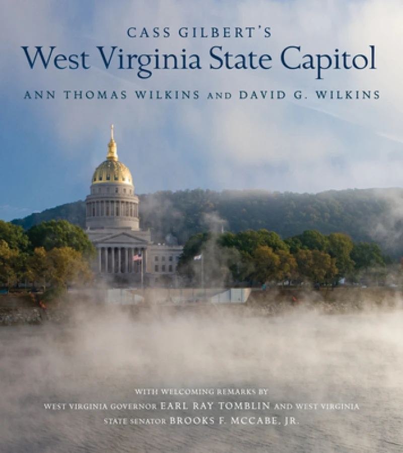 Cass Gilbert''s West Virginia State Capitol