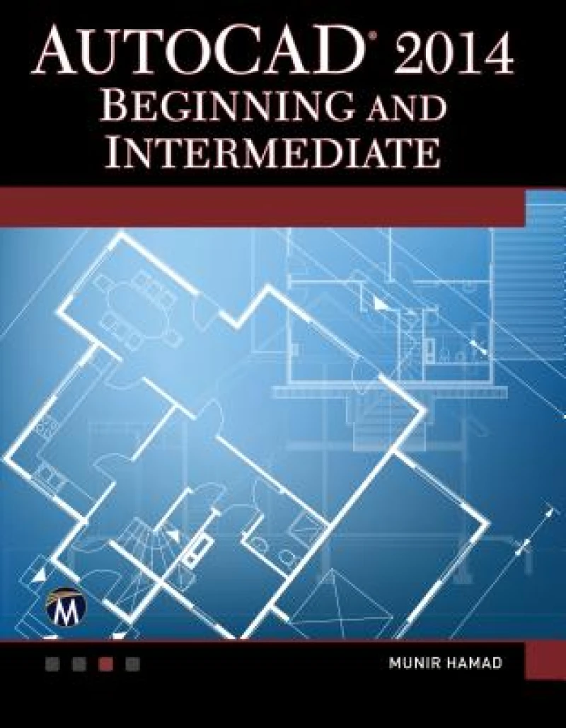 AutoCAD 2014 Beginning and Intermediate