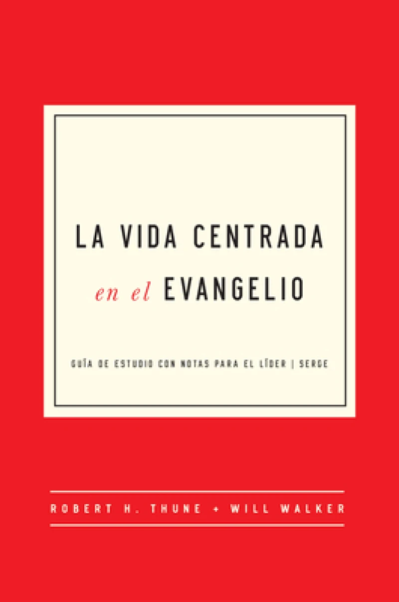 La Vida Centrada En El Evangelio