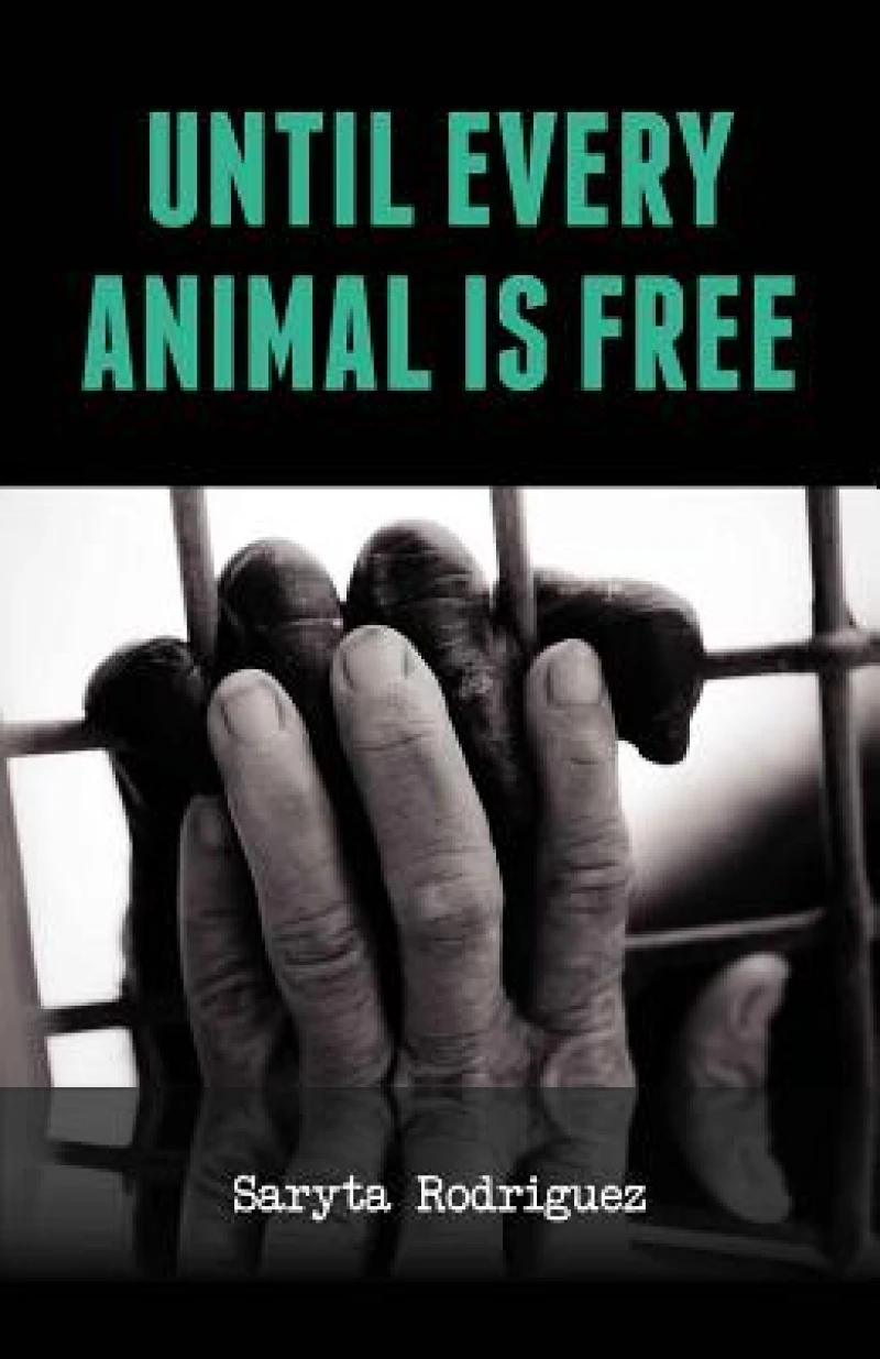 Until Every Animal is Free