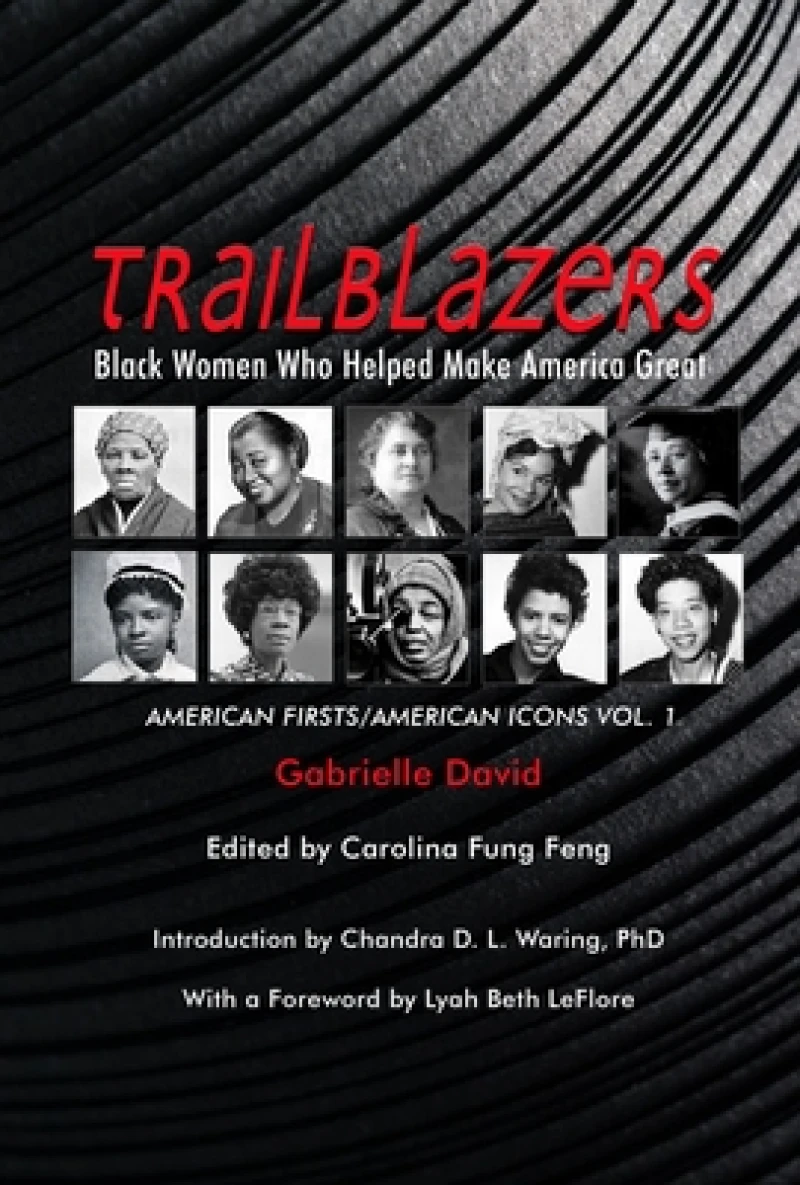 Trailblazers, Black Women Who Helped Make Americ – American Firsts/American Icons, Volume 1